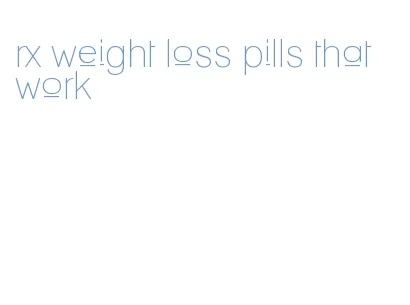 rx weight loss pills that work
