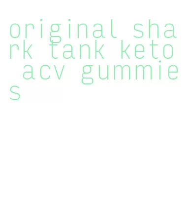 original shark tank keto acv gummies