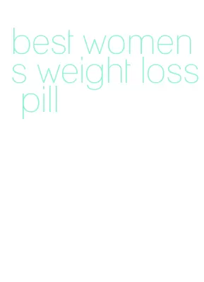 best womens weight loss pill