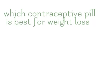 which contraceptive pill is best for weight loss