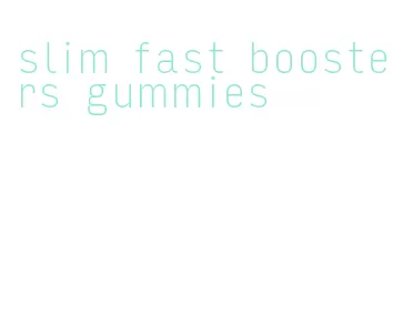 slim fast boosters gummies