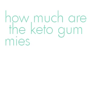 how much are the keto gummies