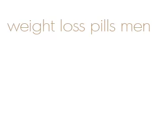 weight loss pills men