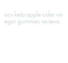 acv keto apple cider vinegar gummies reviews