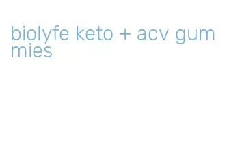 biolyfe keto + acv gummies