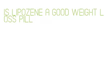 is lipozene a good weight loss pill
