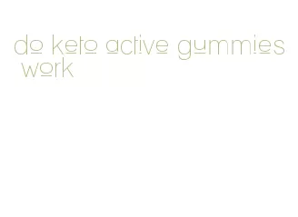 do keto active gummies work
