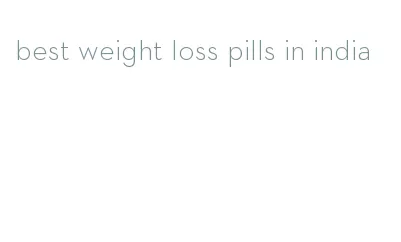 best weight loss pills in india