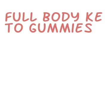 full body keto gummies