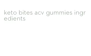 keto bites acv gummies ingredients