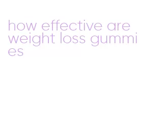 how effective are weight loss gummies