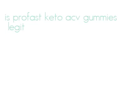 is profast keto acv gummies legit