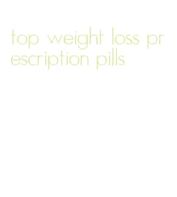 top weight loss prescription pills