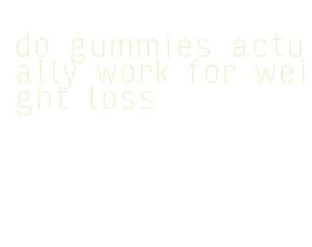 do gummies actually work for weight loss