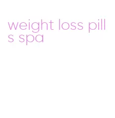 weight loss pills spa