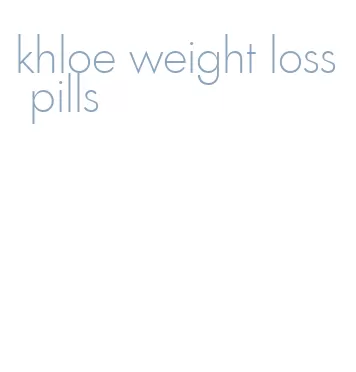 khloe weight loss pills