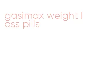 gasimax weight loss pills