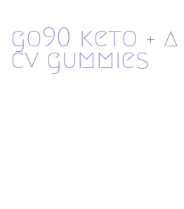 go90 keto + acv gummies