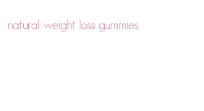 natural weight loss gummies