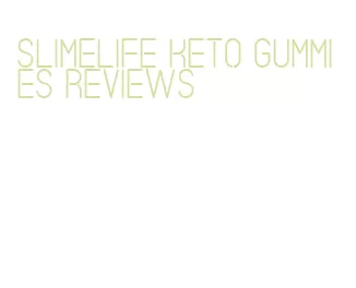 slimelife keto gummies reviews