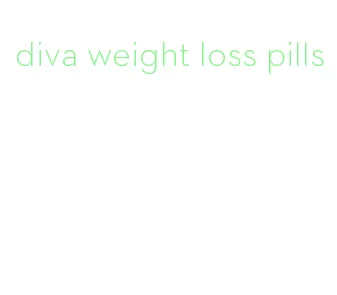 diva weight loss pills