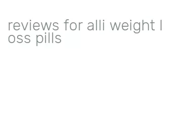 reviews for alli weight loss pills