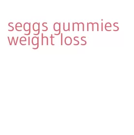 seggs gummies weight loss
