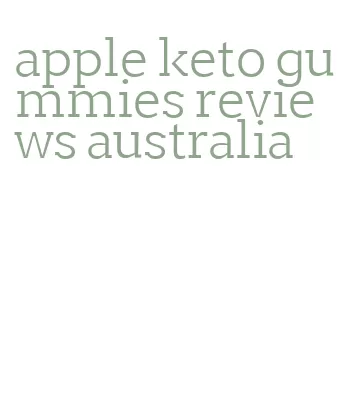 apple keto gummies reviews australia
