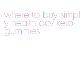 where to buy simply health acv keto gummies