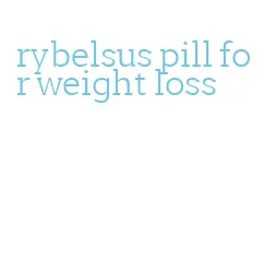 rybelsus pill for weight loss