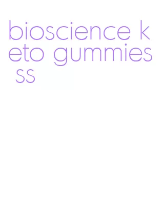 bioscience keto gummies ss