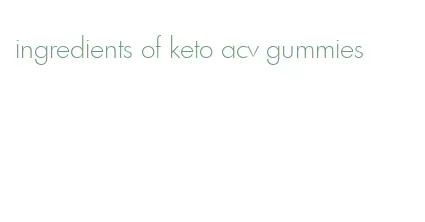 ingredients of keto acv gummies