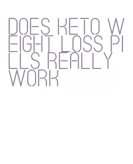 does keto weight loss pills really work