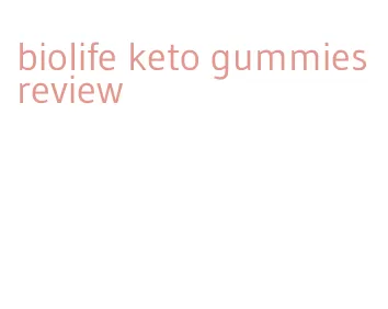biolife keto gummies review