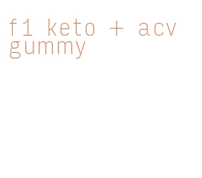 f1 keto + acv gummy