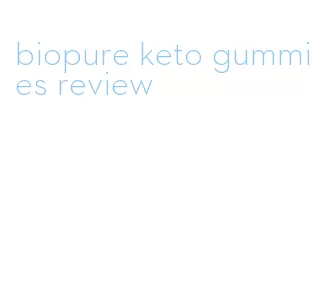 biopure keto gummies review