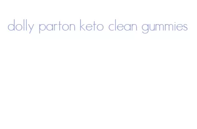 dolly parton keto clean gummies