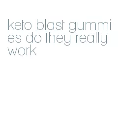 keto blast gummies do they really work