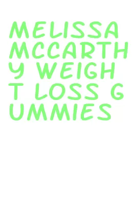 melissa mccarthy weight loss gummies