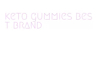 keto gummies best brand