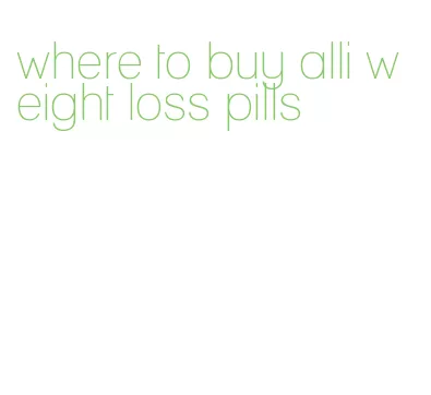 where to buy alli weight loss pills