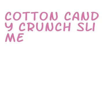 cotton candy crunch slime