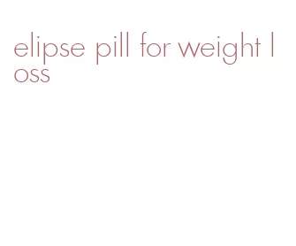 elipse pill for weight loss