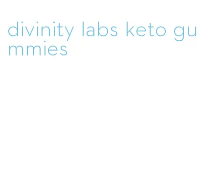 divinity labs keto gummies