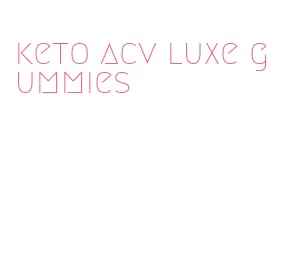 keto acv luxe gummies
