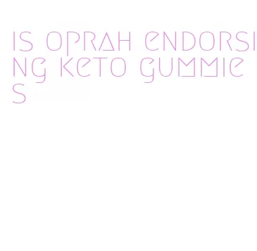 is oprah endorsing keto gummies