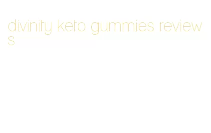 divinity keto gummies reviews