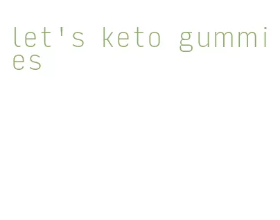 let's keto gummies