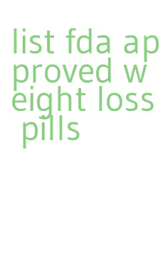 list fda approved weight loss pills