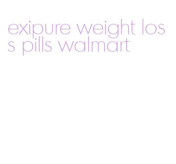 exipure weight loss pills walmart